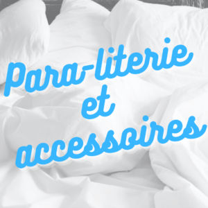 Para-Literie & Accessoires